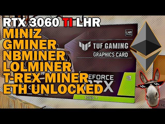 RTX 3060 TI LHR ETH UNLOCK NBMINER GMINER TREX LOLMINER MINIZ