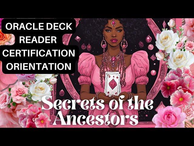 Secrets of the Ancestors Oracle School Orientation