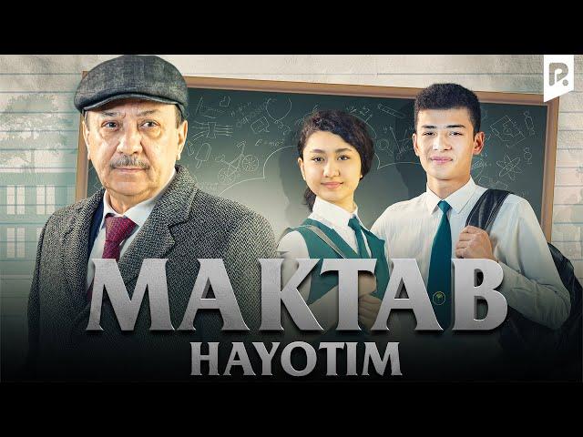 Maktab hayotim (o'zbek film) | Мактаб хаётим (узбекфильм)