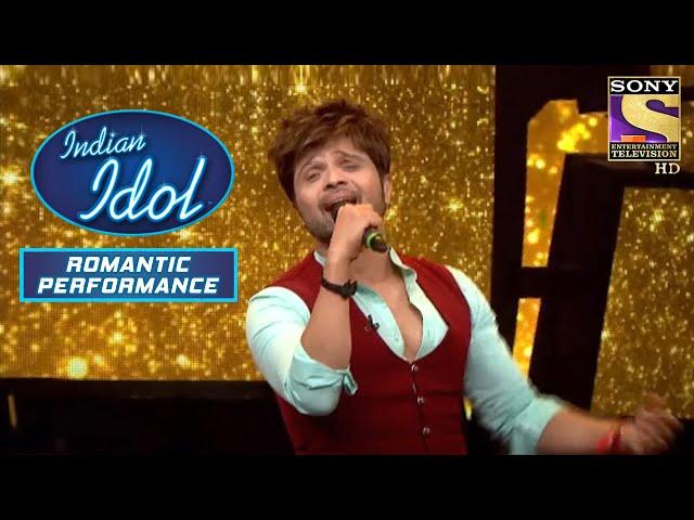 Himesh Reshammiya ने Best Performance | Indian Idol | Romantic Performance