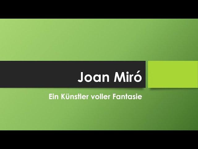 Joan Miró einfach und kurz erklärt