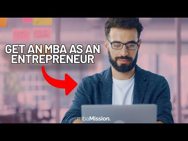 MBA Application Tips for Entrepreneurs