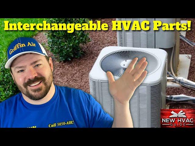 HVAC Parts That Are INTERCHANGEABLE!