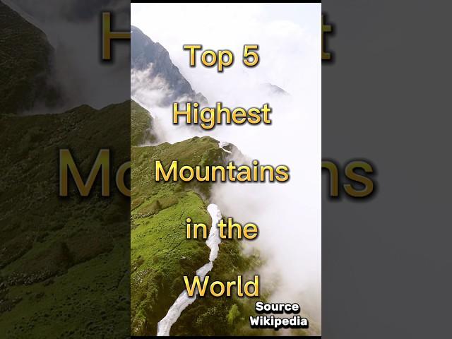 Top 5 Highest Mountains in the World | #shorts #facts #top10worldfactstv