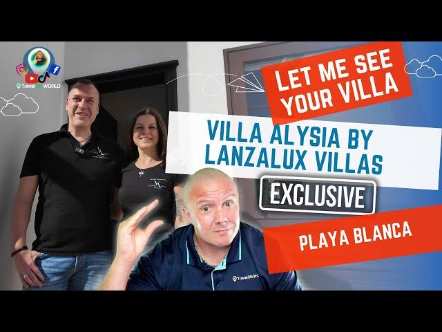 IT WAS A SHOCK! Exclusive First Look: Refurbished Villa Alysia in Playa Blanca by Lanzalux Villas