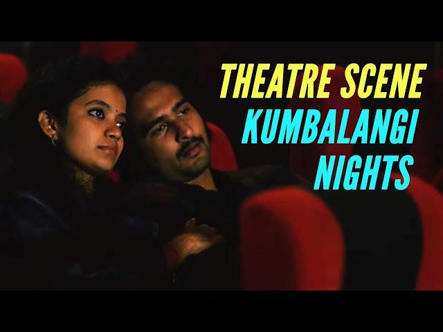 Theatre Scene | Kumbalangi Nights | Anna Ben | Shane Nigam