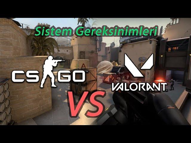 CS:GO vs VALORANT Sistem Gereksinimleri