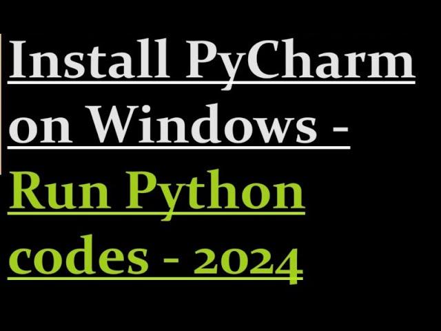 How to install PyCharm on windows 11 | 2024