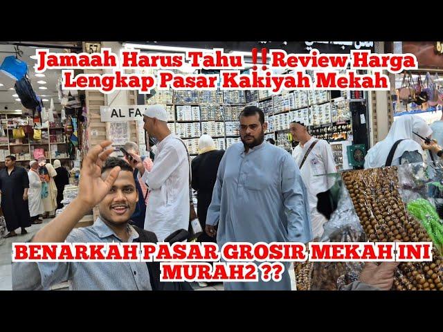 MURAH DISINI !! OLEH2 HAJI UMROH MURAH PASAR GROSIR MURAH KAKIYAH MEKAH SURGA BELANJA MAKKAH