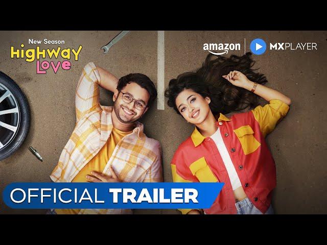 Highway Love Season 2 - Official Trailer ft. Ritvik Sahore, Gayatri Bharadwaj | Amazon MX Player