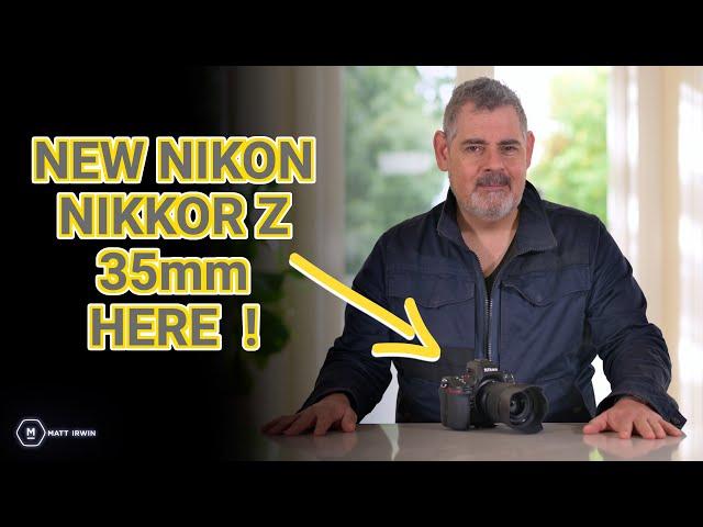 NEW NIKON 35mm is HERE  | First Look | Fast, Light, Affordable Z 35mm f/1.4 Vids/Pics | Matt Irwin