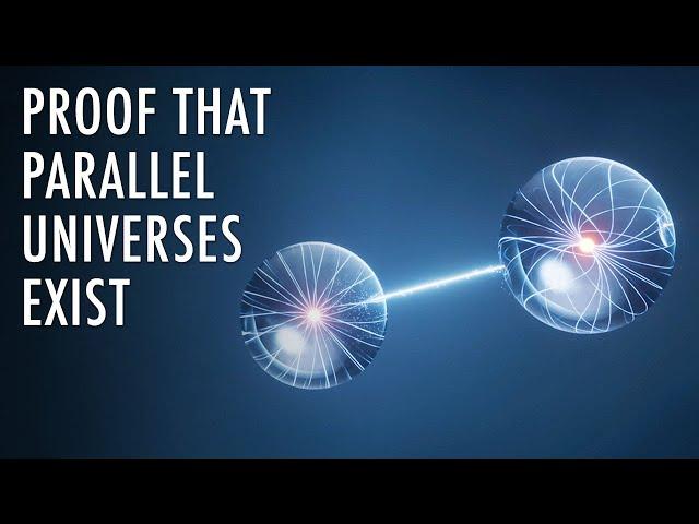 Does Quantum Physics PROVE Parallel Universes Are Real?