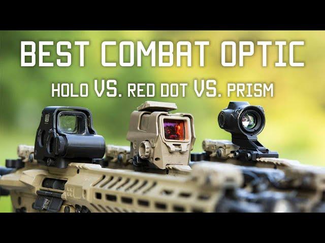 Best Combat Optic- Holo vs. Red Dot vs. Prism | Tactical Rifleman