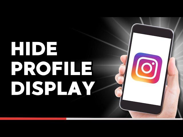 How To Hide Profile Display On Instagram