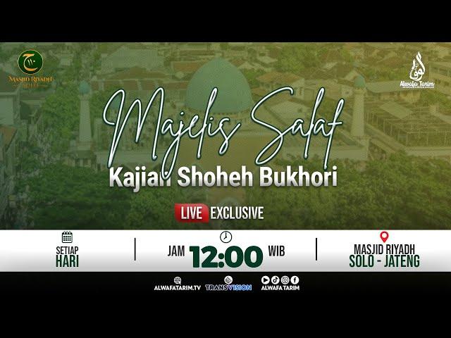 LIVE | MAJELIS SALAF, KAJIAN  SHOHIH BUKHORI - MASJID RIYADH SOLO