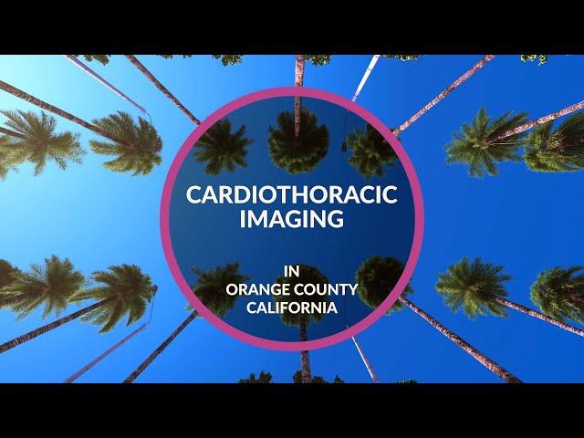Cardiothoracic Imaging Faculty Opportunity in Orange County