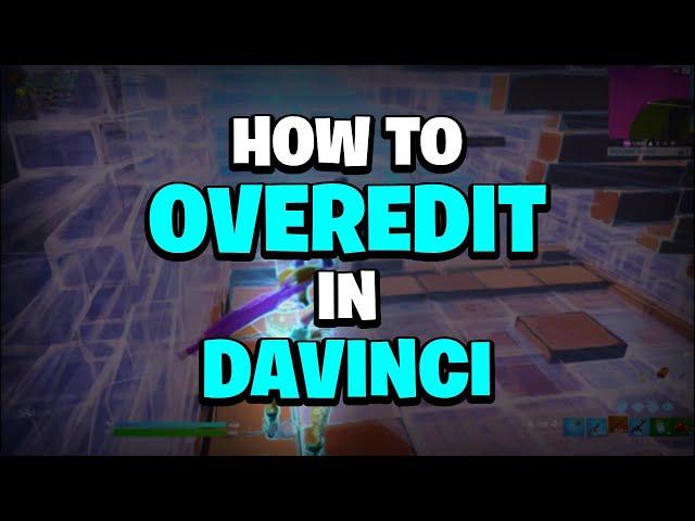 How to Overedit on DaVinci Resolve *EASY*