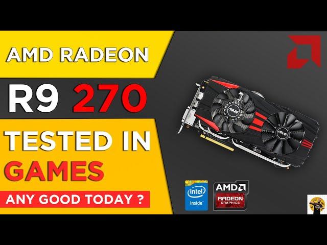 Can you still game on AMD R9 270 today?