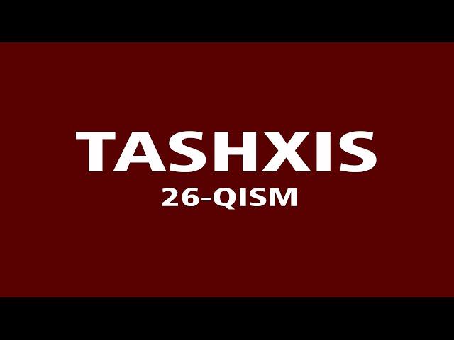 "Ташхис" 26-қисм Миллий ўзбек сериали | "Tashxis" 26-qism Milliу o'zbek seriali