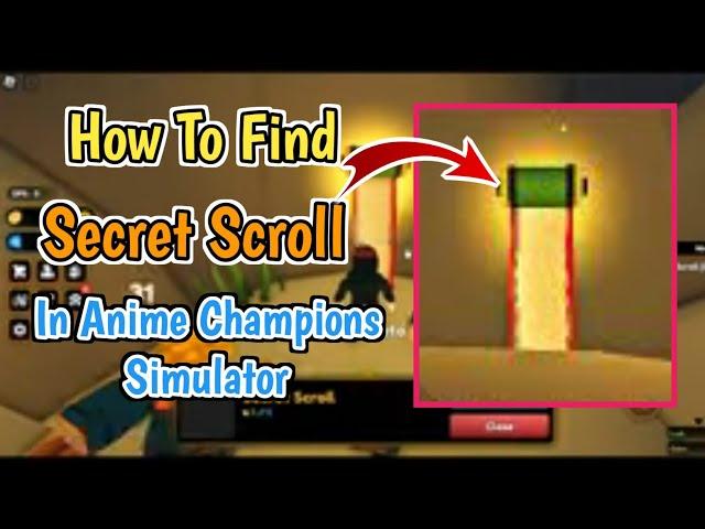 How To Find Secret Scroll In Anime Champions Simulator (2023)