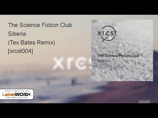 The Science Fiction Club - Siberia (Tex Bates Remix)