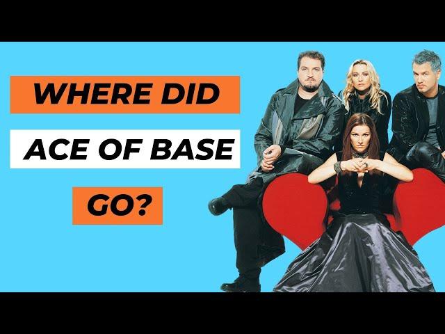 Whatever happened to Ace of Base?