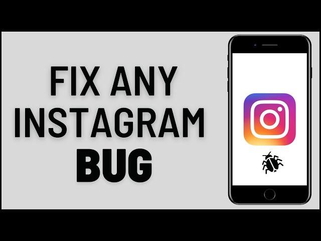 How to Fix ANY Instagram Bug (EASY TUTORIAL)