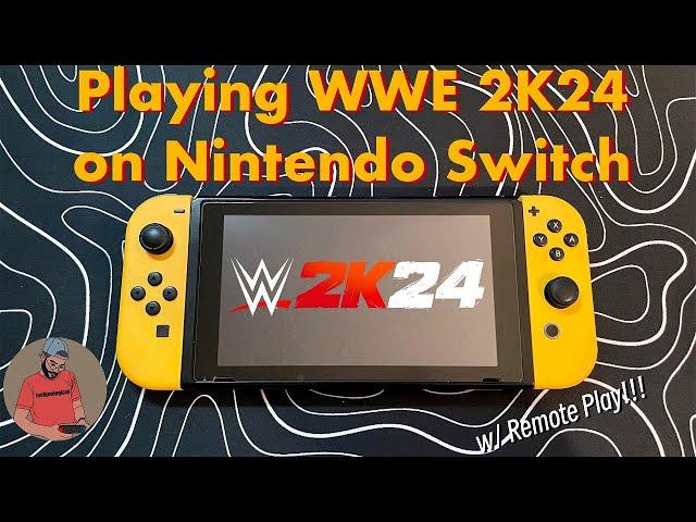 Play WWE 2K24 on Nintendo Switch from ANYWHERE with Remote Play!