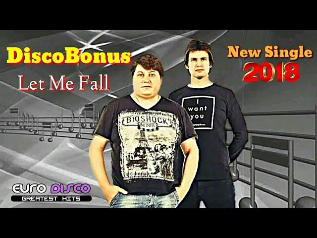 MODERN TALKING - Style 2018 - DiscoBonus - Let Me Fall - Music Igor Sorokin Lyrics by Andrew Moscka