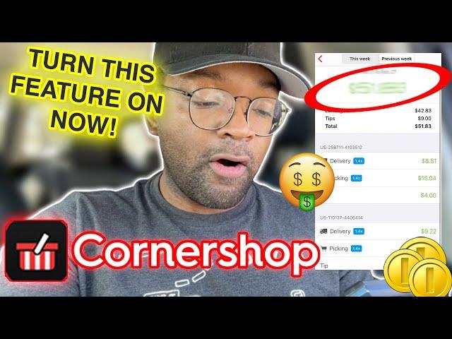 CORNERSHOP NOW OFFERS DOUBLE BATCHES | HOW TO MAKE MORE MONEY