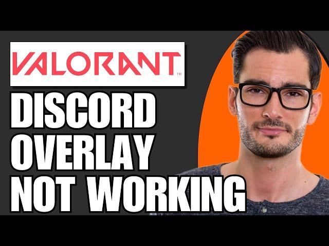 How to Fix Discord Overlay Not Working Valorant