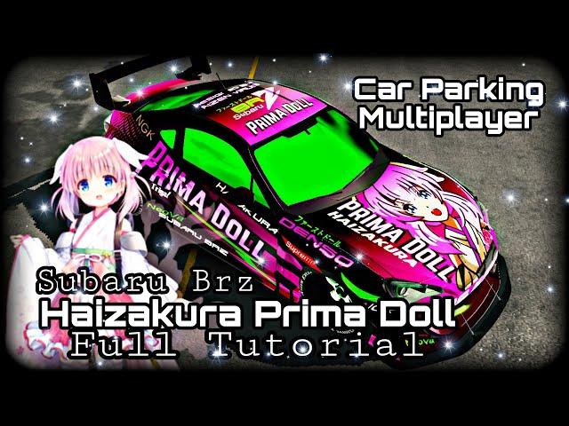 Car Parking Multiplayer | Haizakura Prima Doll | Subaru BRZ | Full Tutorial By Aizen Virus