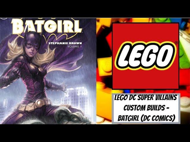 LEGO DC Super Villains Custom Builds - Batgirl/Stephanie Brown (DC Comics)