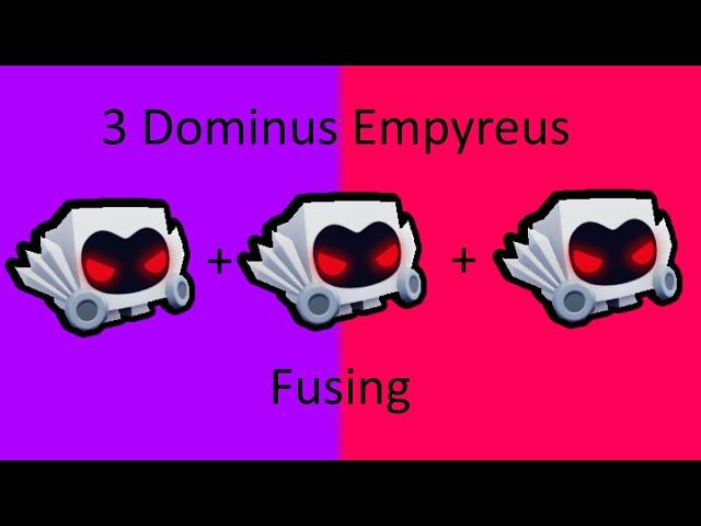 What happens when you fuse 3 Dominus Empyreus?