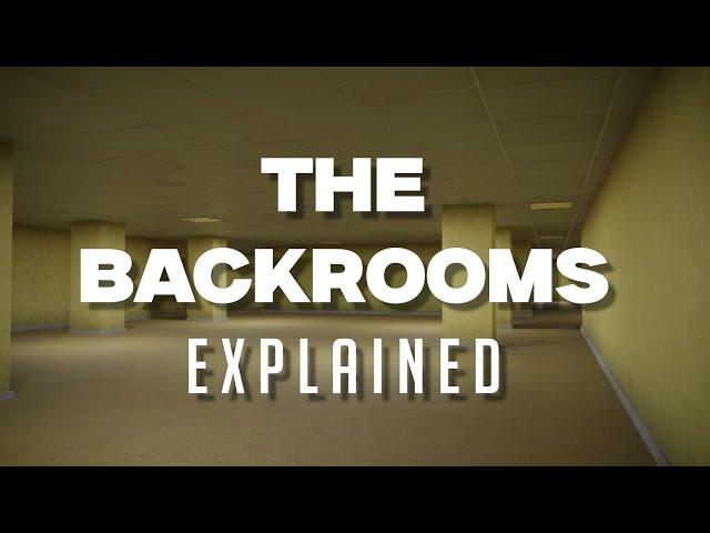 The Backrooms Explained