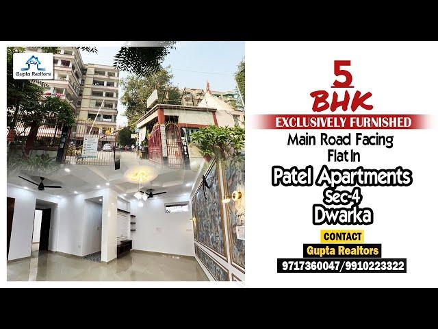 #PatelApartments | 5BHK EXCLUSIVELY FURNISHED FLAT IN Sec-4 | Dwarka Call 9717360047