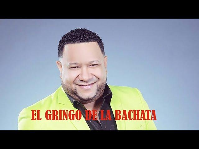 EL GRINGO DE LA BACHATA - BACHATA MIX 2019