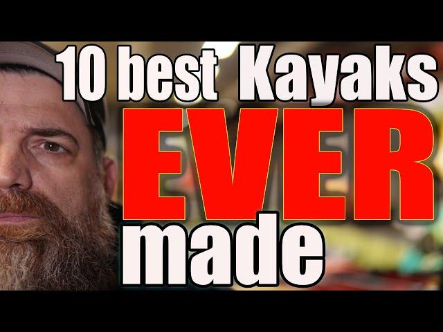 10 Best Kayaks Ever Made | My Personal Favorites