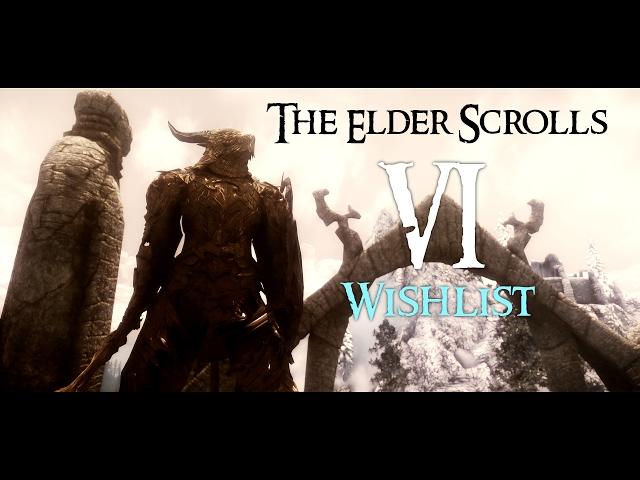 The ELDER SCROLLS VI Wishlist - TES Formula #10