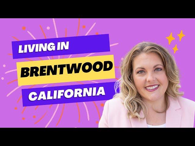 Living in Brentwood, CA