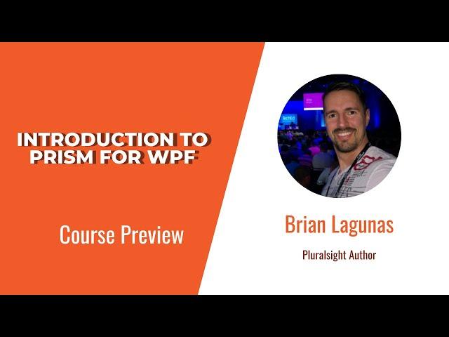 Prism Skills: Introduction to Prism for WPF Course Preview