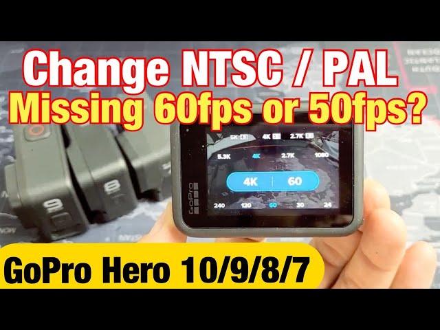 GoPro Hero 10/9/8/7: Change NTSC / PAL (missing 60fps or 50fps?)