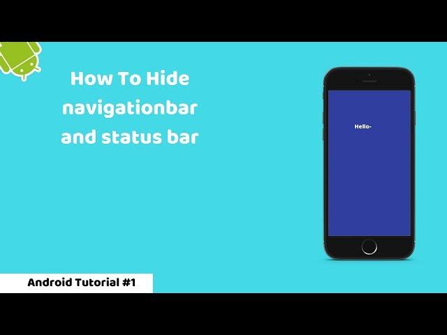 How to hide Status Bar and Navigation Bar | Android-Studio