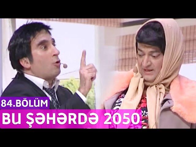 Bu Şəhərdə 2050 - 84.Bölüm