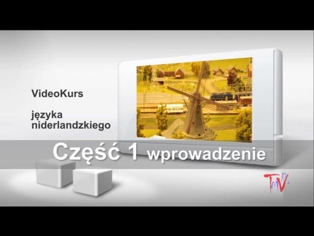 Holenderski część 1 - Darmowy video kurs języka niderlandzkiego.