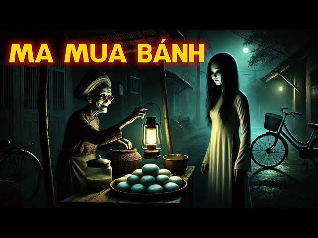 TRUYỆN MA LÀNG QUÊ : MA MUA BÁNH | CHUYỆN MA MC ĐÌNH SOẠN