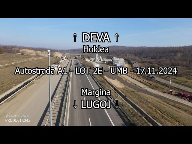 Autostrada A1 Lugoj - Deva | Lot 2E Margina - Holdea | Stadiu lucrări 17.11.2024 #umb