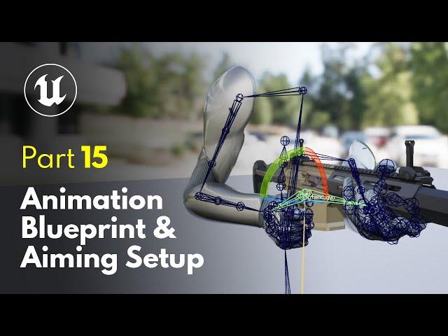 Setting up the Animation Blueprint & Adding Aiming | Unreal Engine 5 FPS Game Tutorial #15