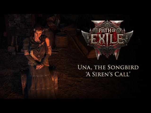 Path of Exile 2 - Una, the Songbird - 'A Siren's Call'