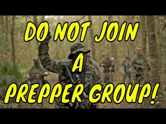 Do NOT JOIN A Prepper Group!